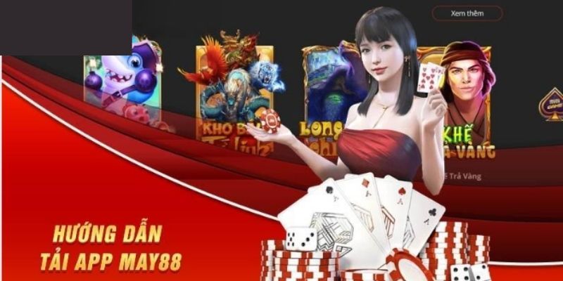 Hướng dẫn tải app May88 cho tân thủ